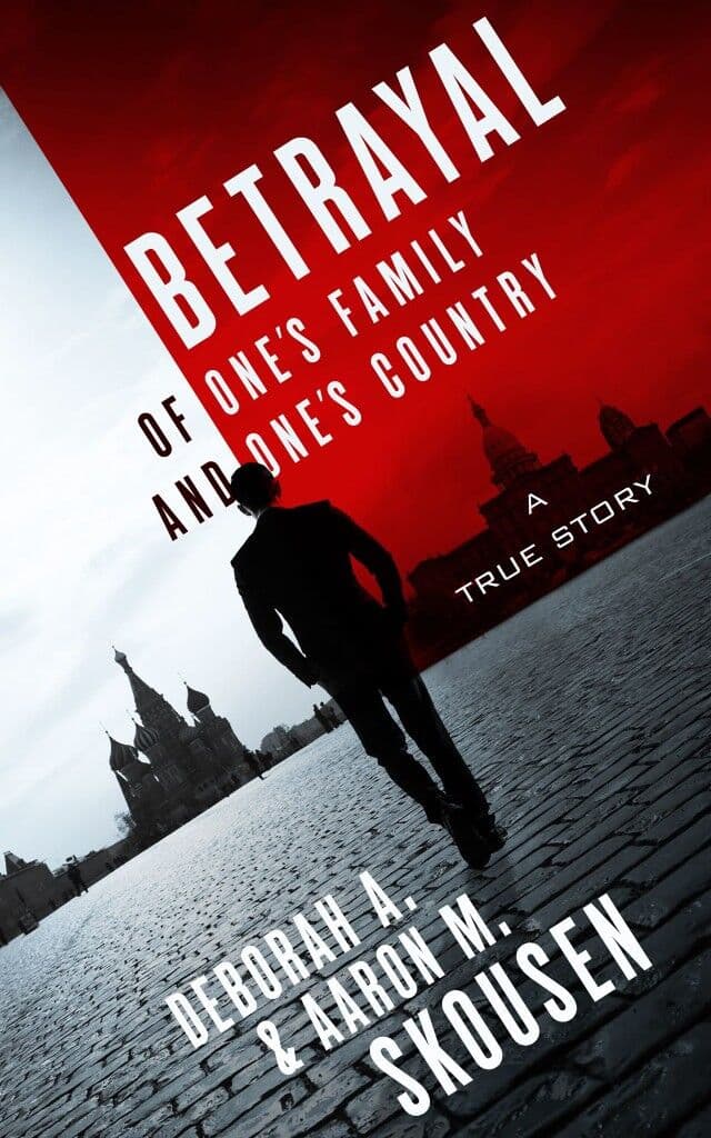 Betrayal by Deborah A. & Aaron M. Skousen